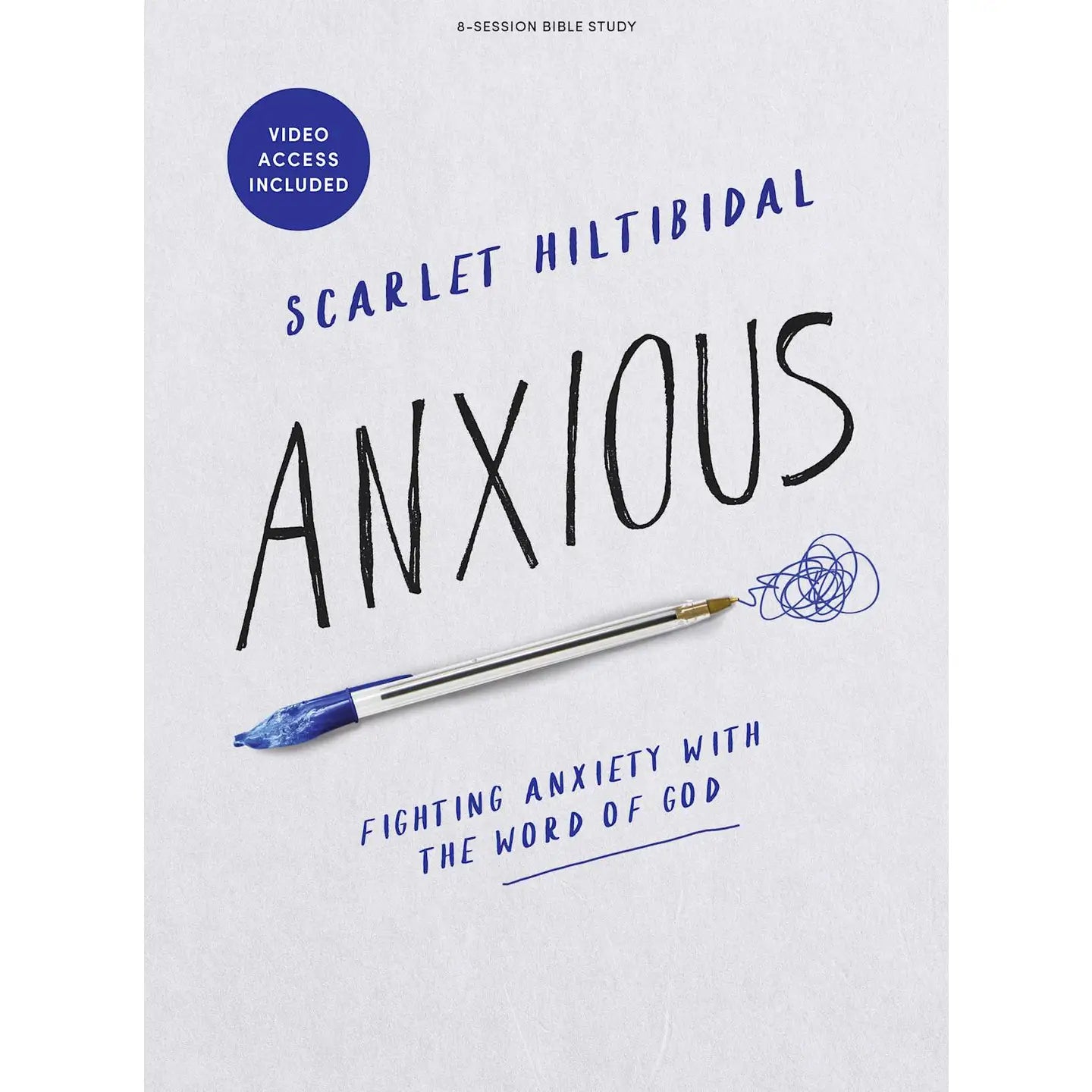Anxious - Bible Study Book with Video Access