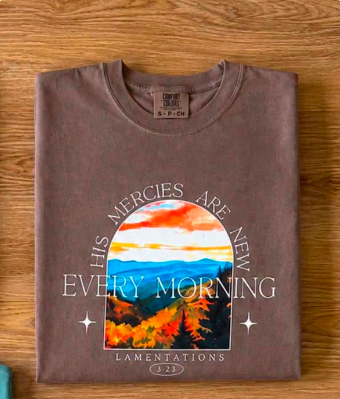 His Mercies Are New Graphic Apparel