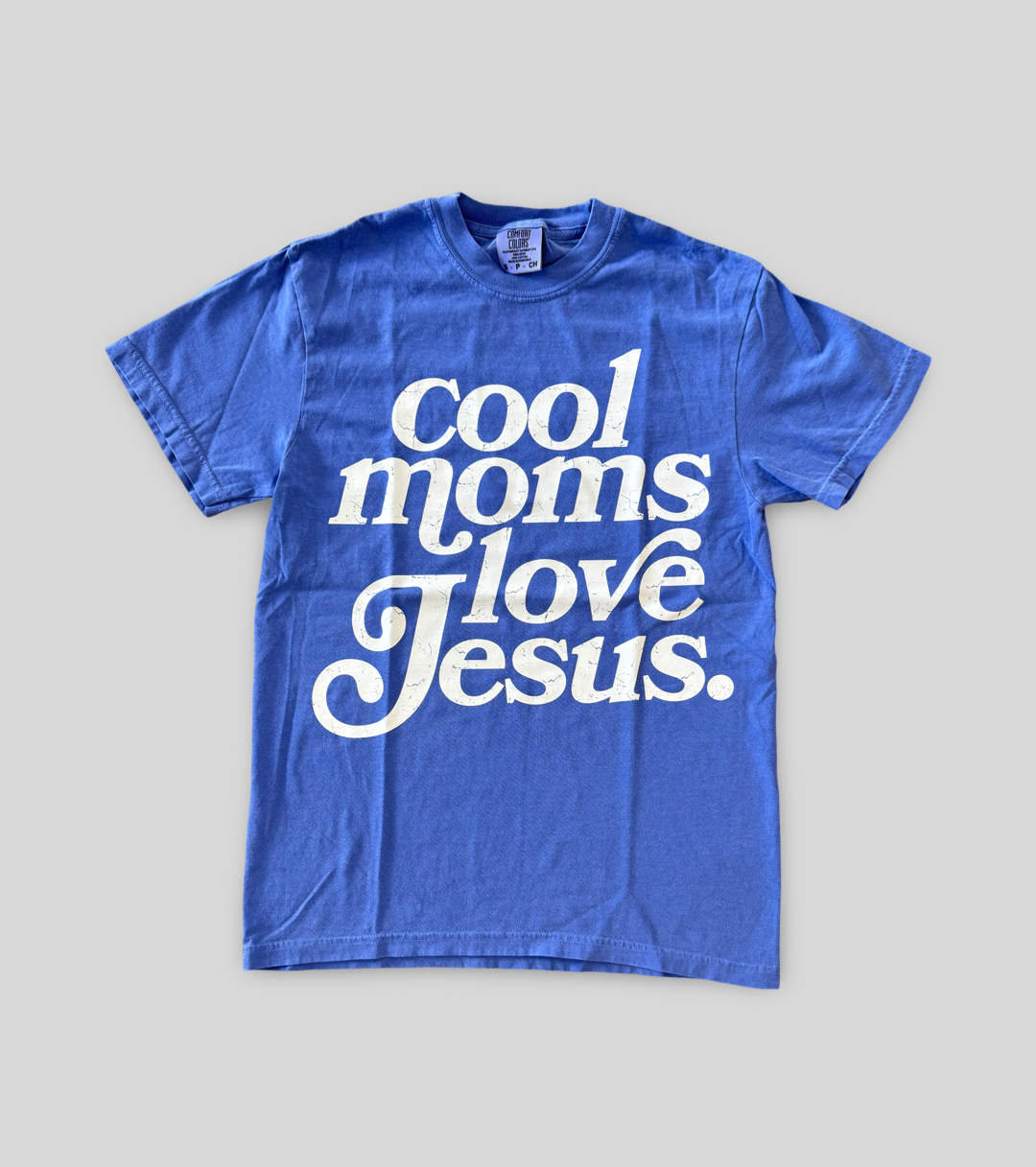 Cool Moms Love Jesus Tee