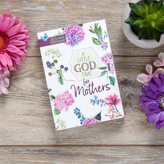 A Little God Time for Mothers Devotional