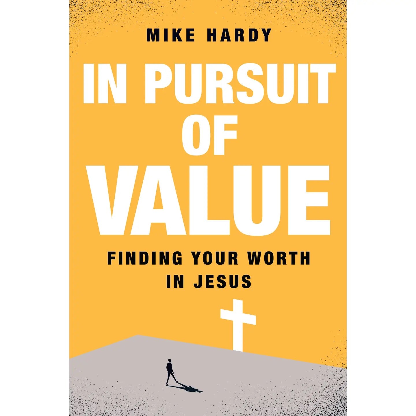 In Pursuit of Value: Finding Your Worth in Jesus Book