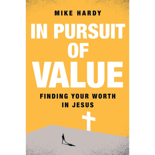 In Pursuit of Value: Finding Your Worth in Jesus Book