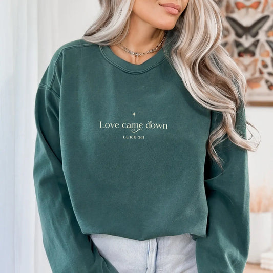 Love Came Down Embroidered Crewneck