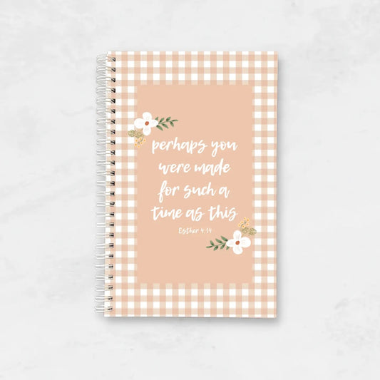 Perhaps You Were Made For Such a Time As This Notebook
