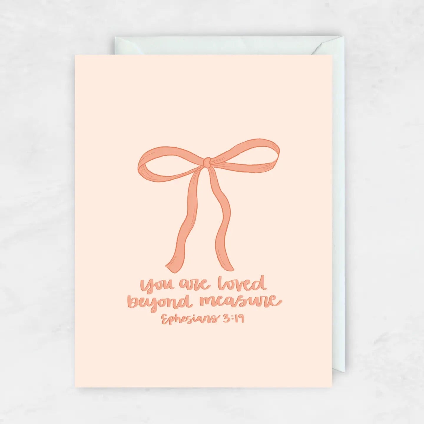 You Are Loved Beyond Measure (bow) Greeting Card