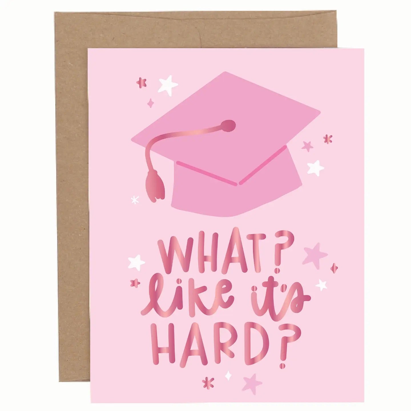 What Like It's Hard? Graduation Card
