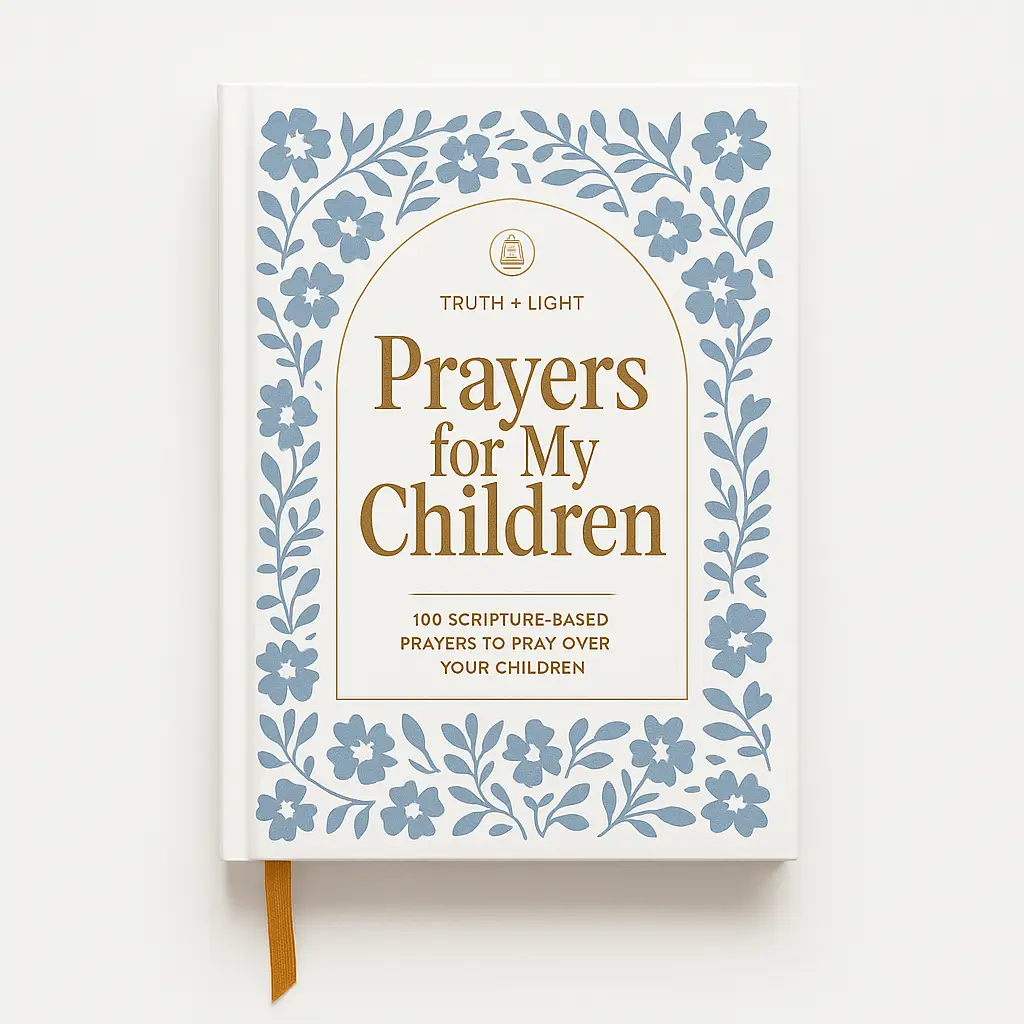 Prayers For My Children: 100 Prayers To Pray Over Your Kids