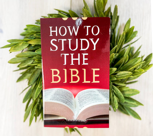 How to Study the Bible