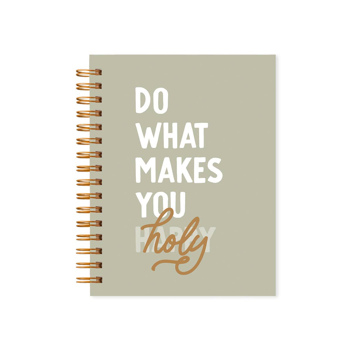 Do What Makes You Holy Hardcover Journal