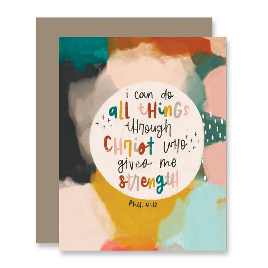 I Can Do All Things Through Christ Greeting Card