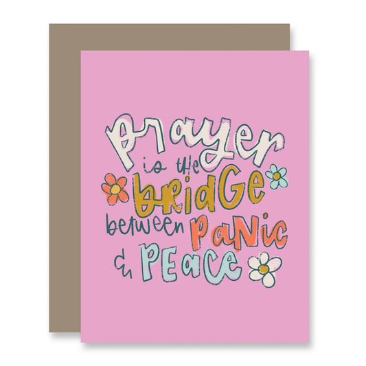 Prayer is the Bridge Greeting Card