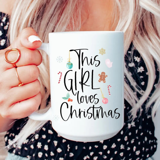 This Girl Loves Christmas 15oz Mug