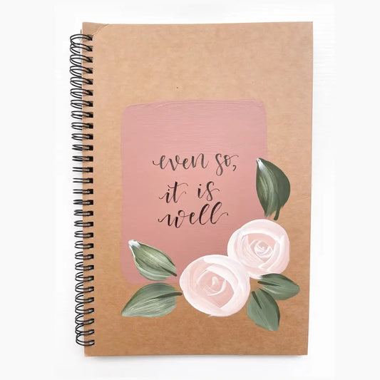 Even so it is well, Hand-Painted Spiral Bound Journal