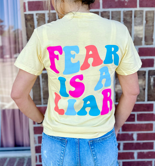 Fear is a Liar Tee