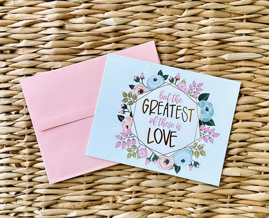 Greatest Of These Is Love Greeting Card