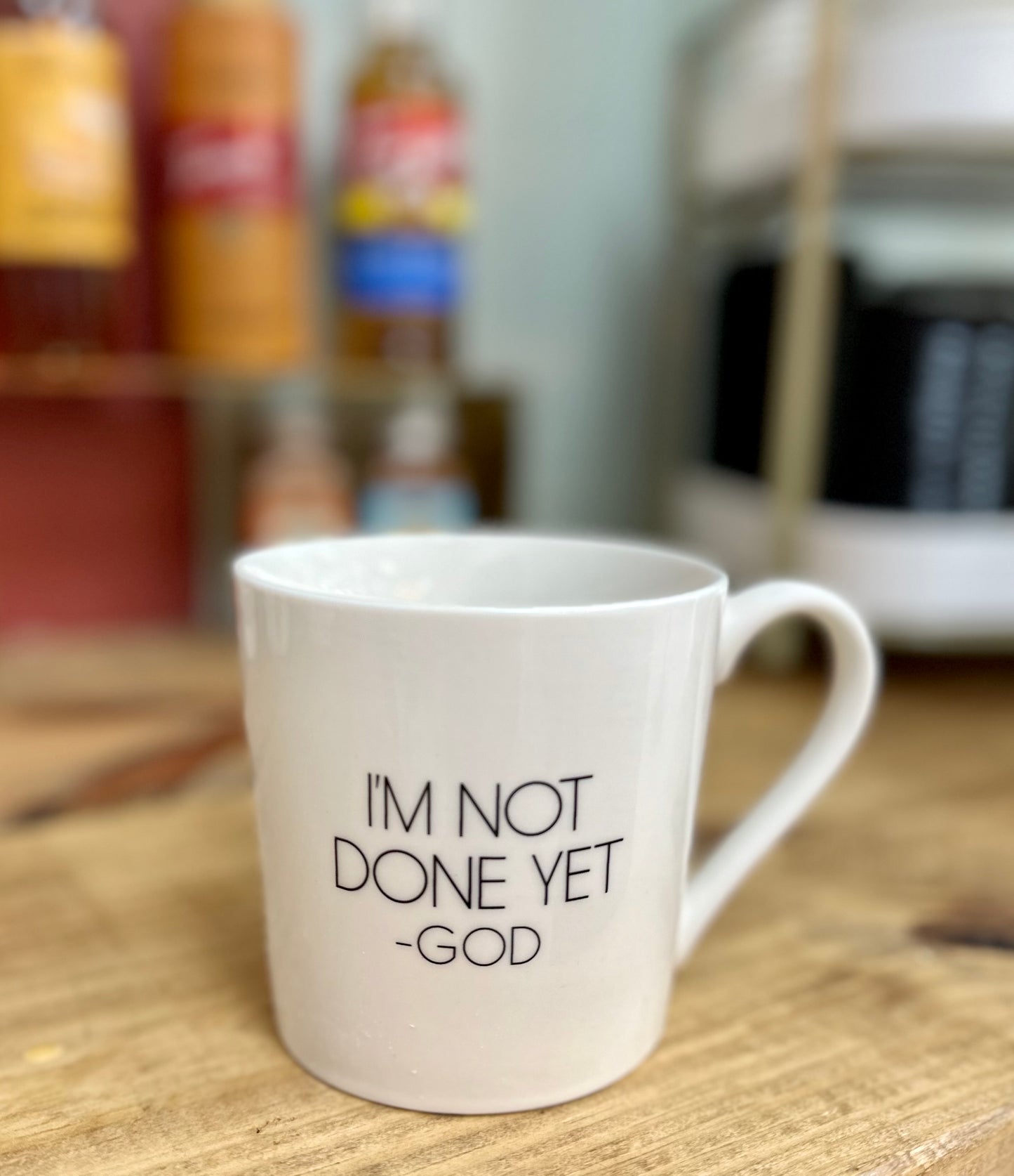 I'm Not Done Yet Mug