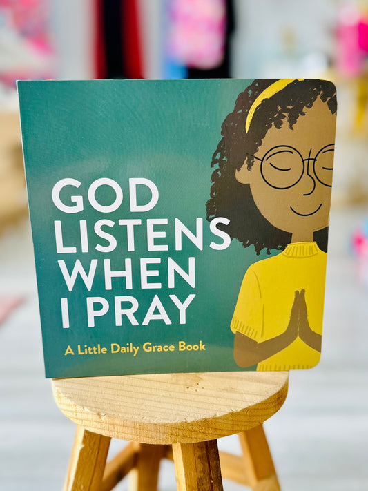 God Listens When I Pray Board Book