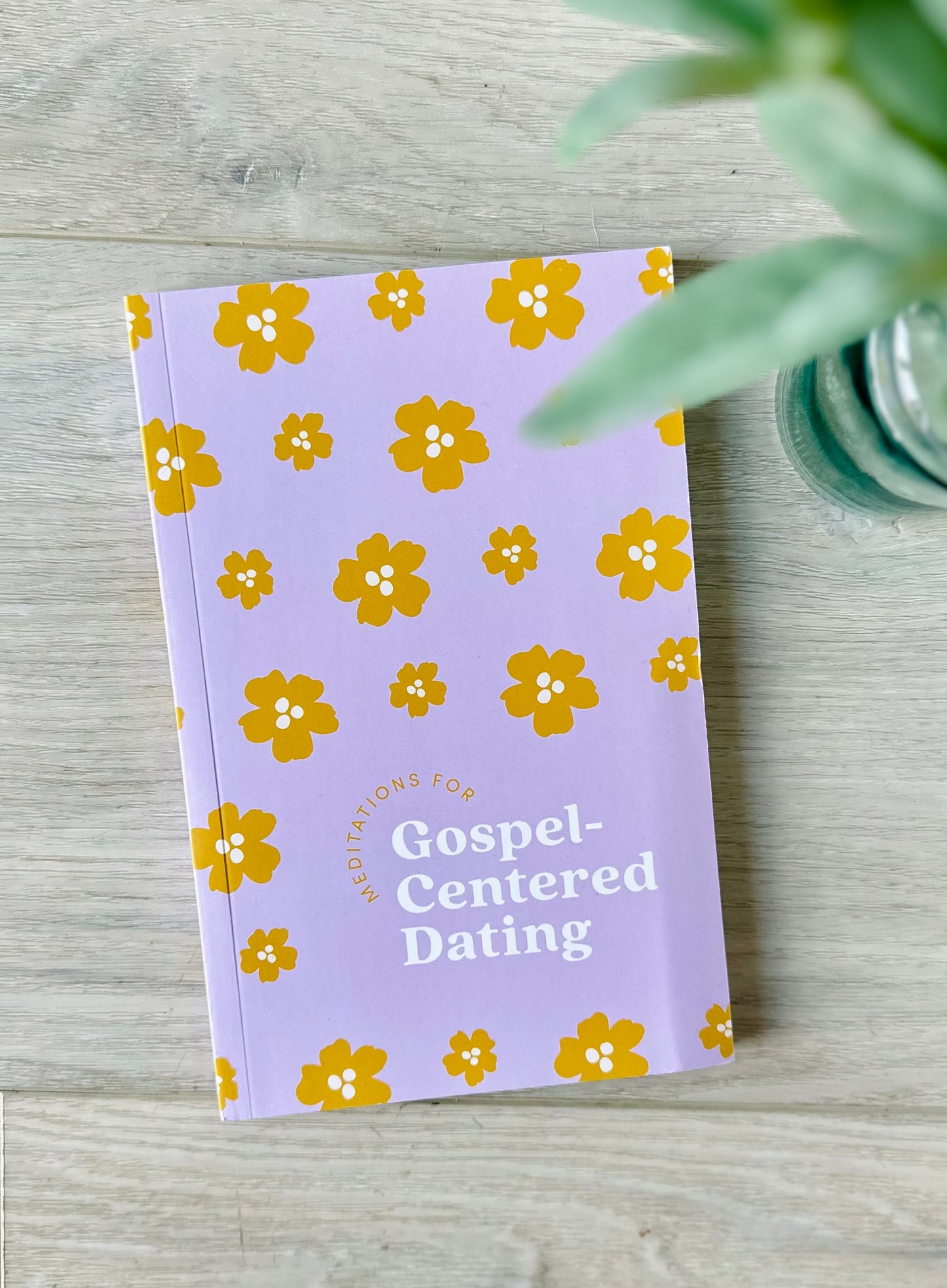 Meditations for Gospel-Centered Dating