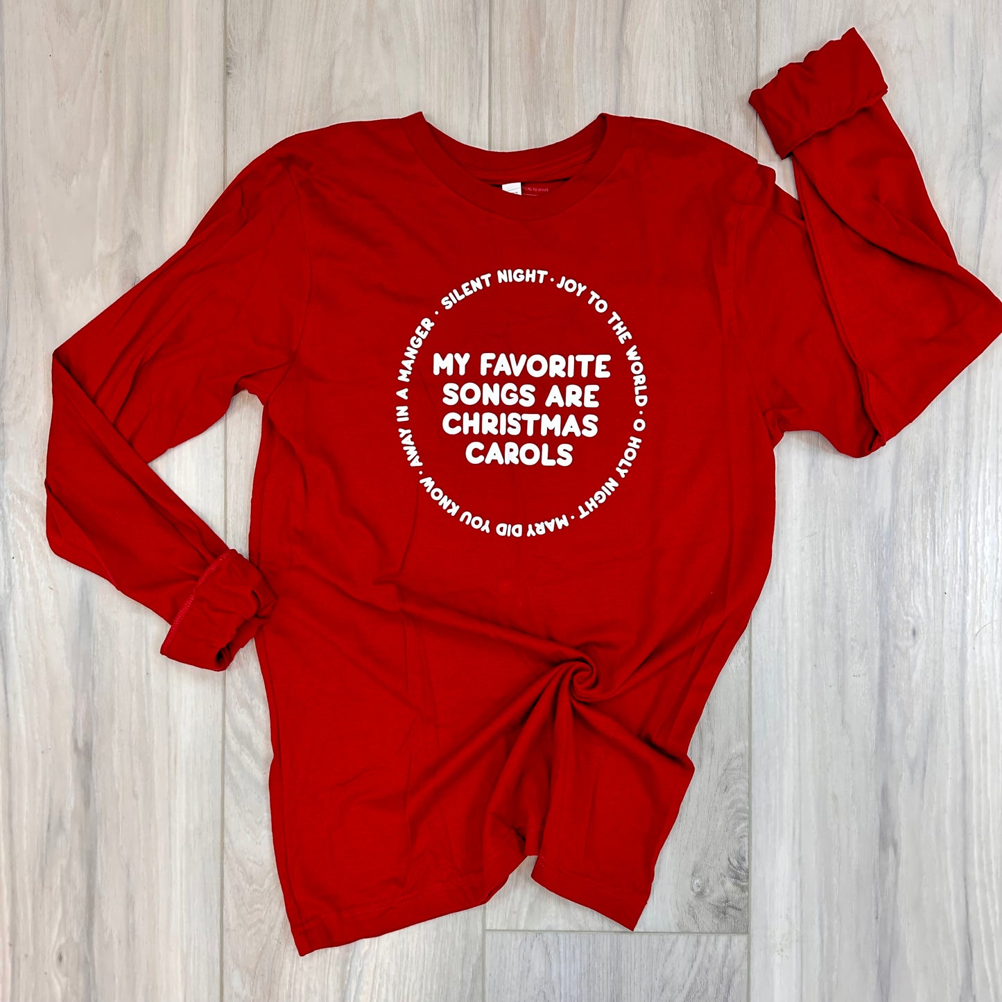 My Favorite Songs are Christmas Carols Long Sleeve Tee