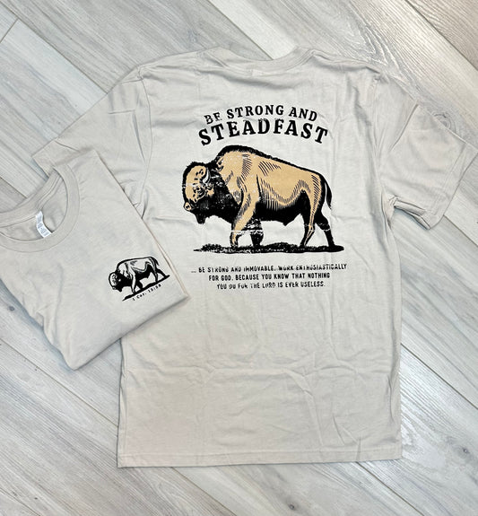 Be Strong and Steadfast Buffalo Tee