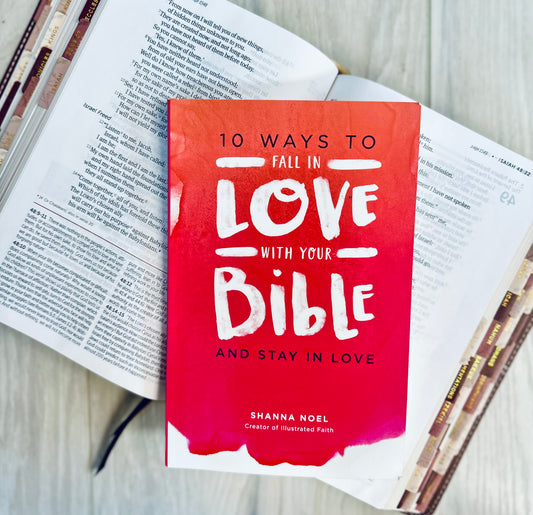 10 Ways to Fall in Love with Your Bible and Stay in Love