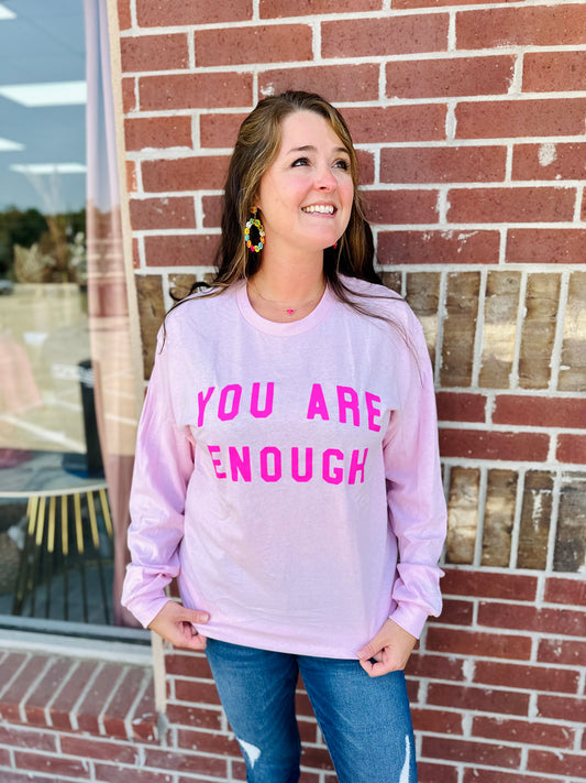 You are Enough Long Sleeve Tee