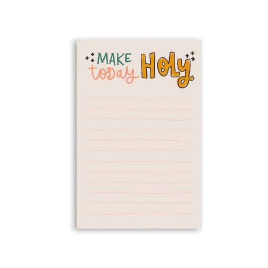 Make Today Holy Notepad