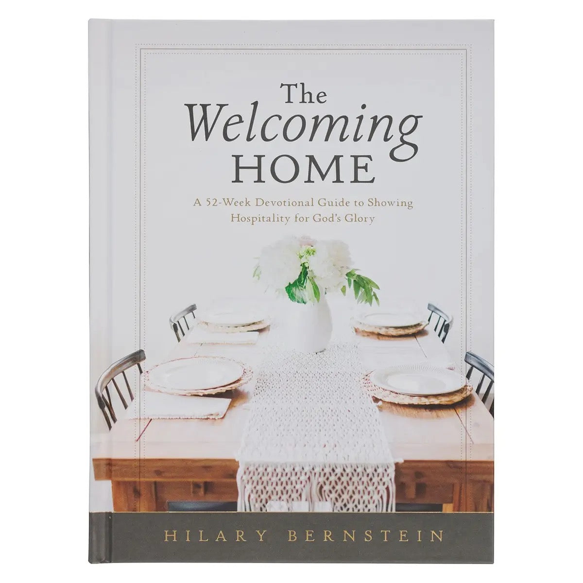 The Welcoming Home; a 52 Week Devotional Guide