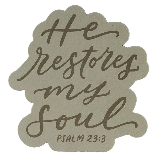 He Restores My Soul Ps 23:3 - Magnet
