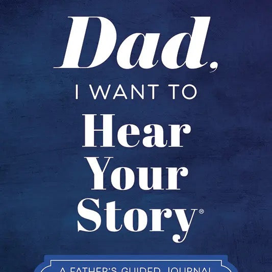 Dad I Want To Hear Your Story