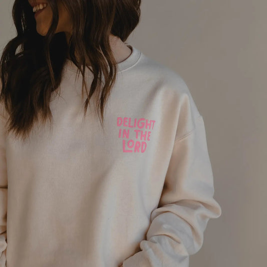 Delight in the Lord Sweatshirt