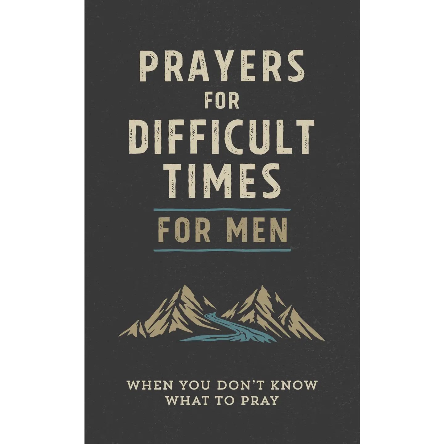 Prayers for Difficult Times for Men