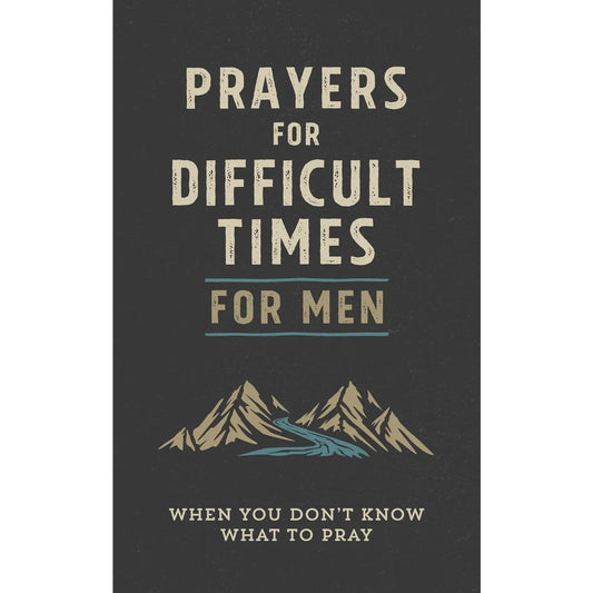 Prayers for Difficult Times for Men