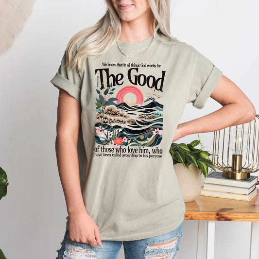 The Good of Those Who Love Him Tee