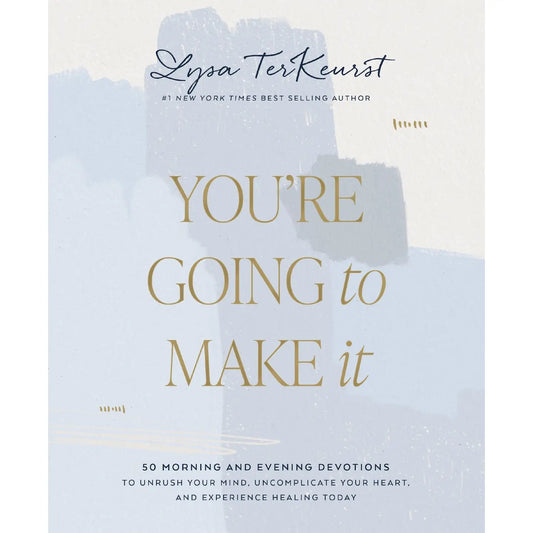 You're Going To Make It - Devotional