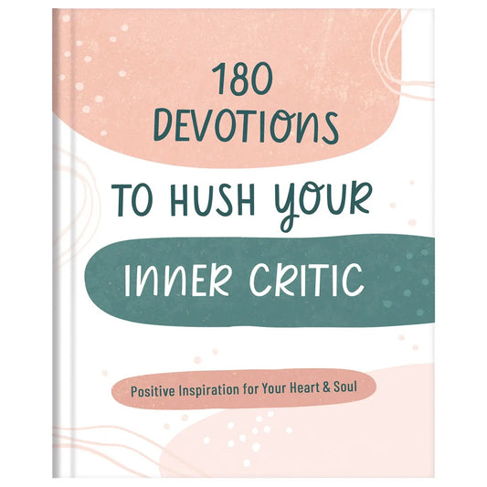 180 Devotions to Hush Your Inner Critic