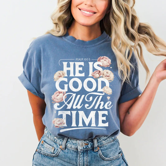 God is Good All the Time Tee