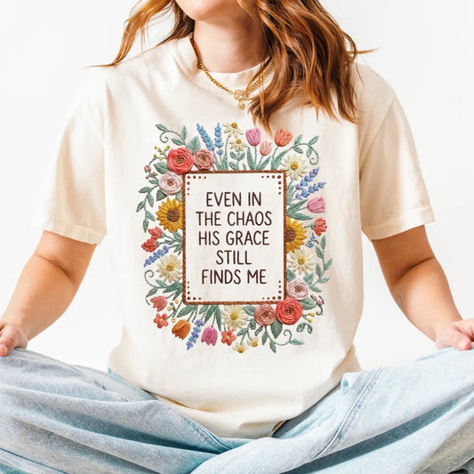 Grace Even In The Chaos Tee