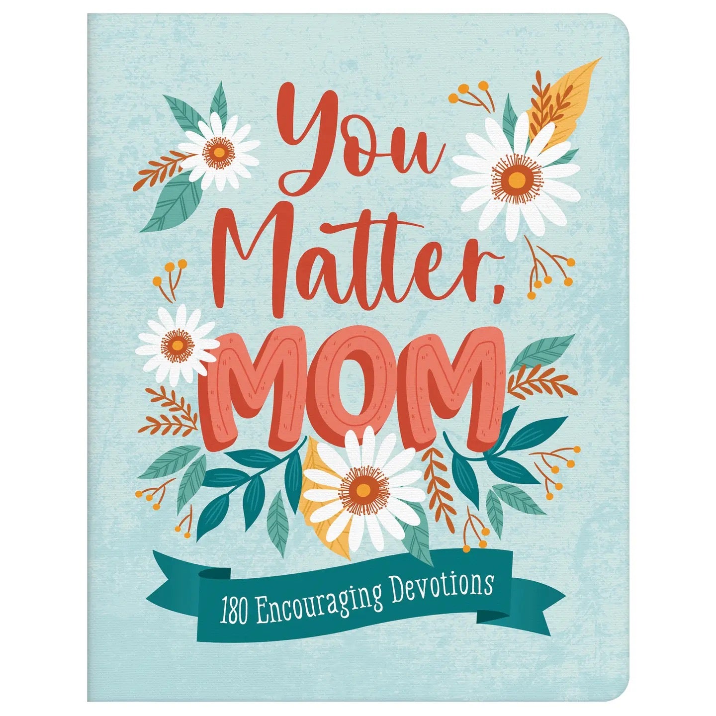 You Matter, Mom - Devotional