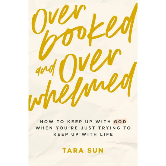 Overbooked & Overwhelmed