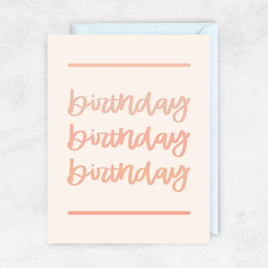 Birthday Birthday Birthday  Greeting Card