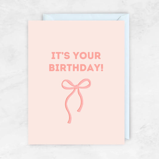 It's Your Birthday Greeting Card