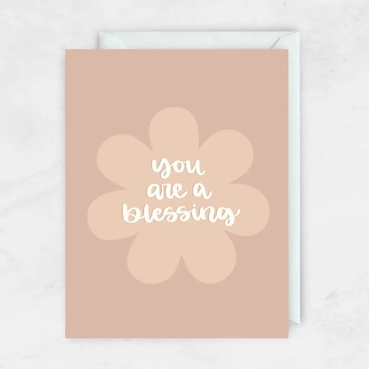 You Are A Blessing Greeting Card