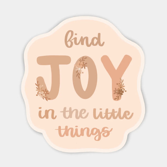 Find Joy In The Little Things Sticker