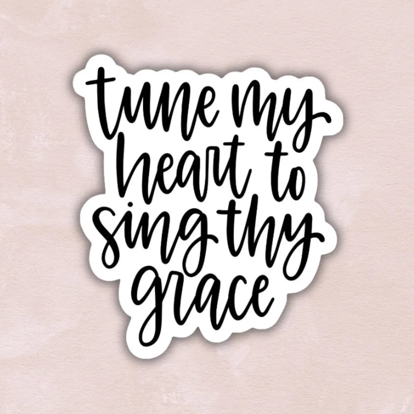 Tune My Heart To Sing Sticker