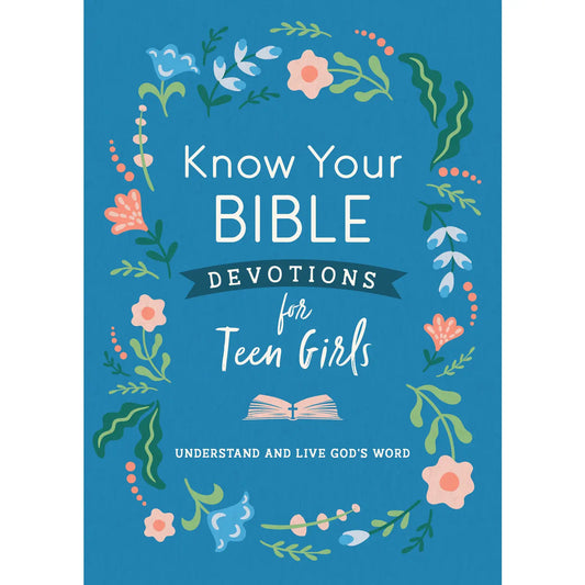 Know Your Bible Devotions for Teen Girls