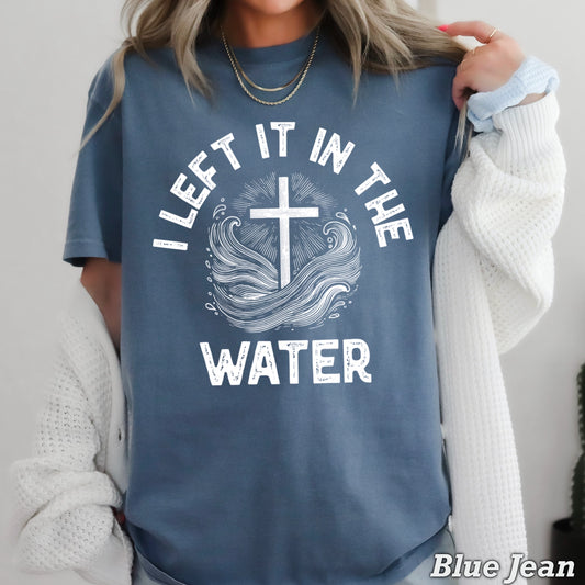 I Left it in The Water Tee