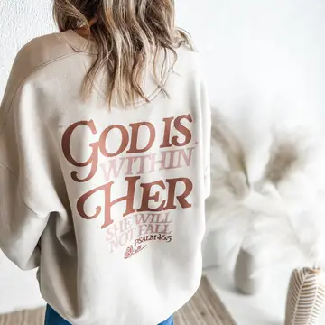 God Is Within Her, She Will Not Fail Sweatshirt