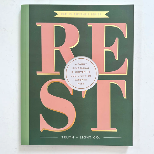 Rest: A 30-Day Family Devotional On God’S Gift of Sabbath