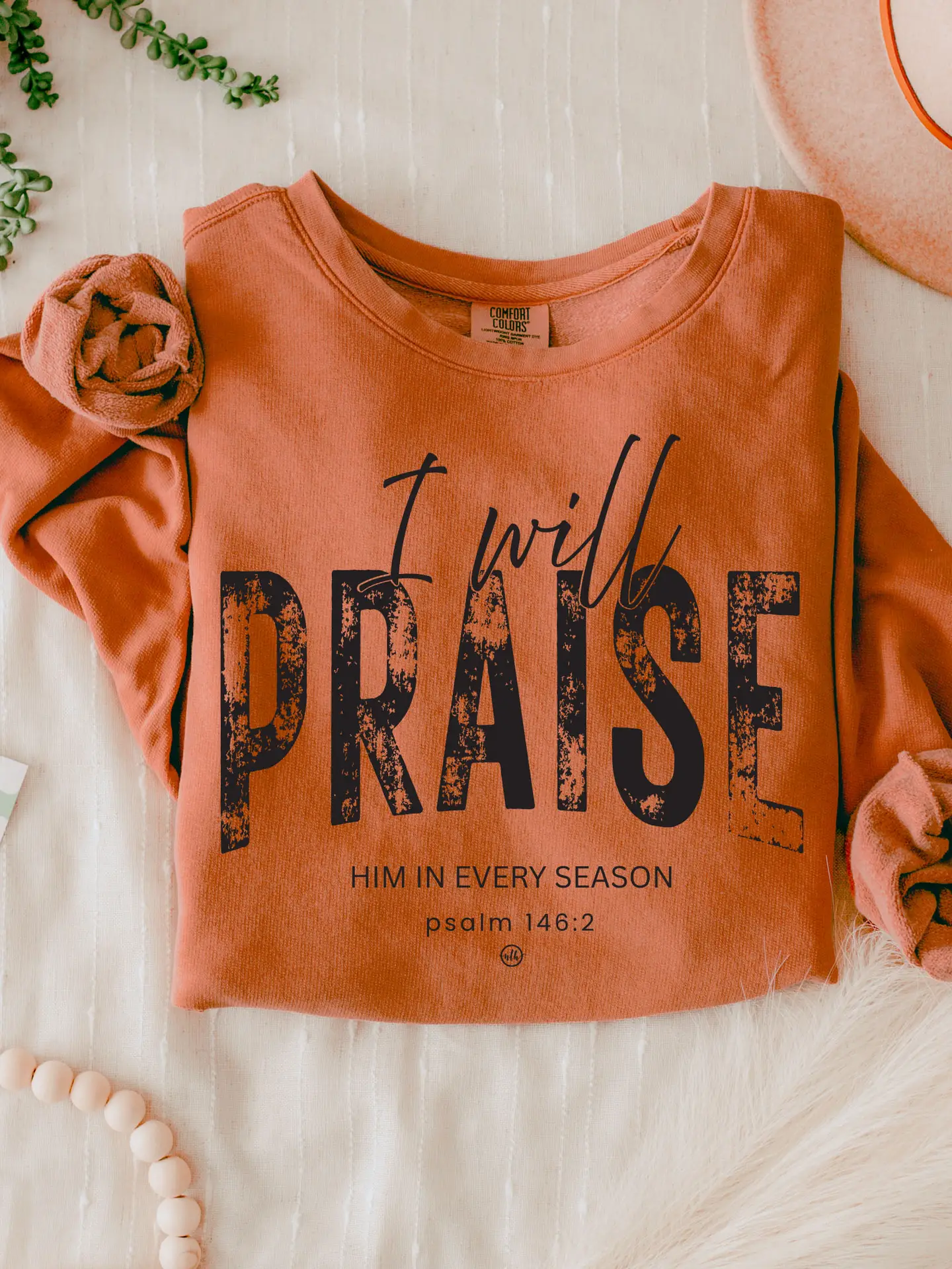 I Will Praise Him in Every Season Lightweight Sweatshirt